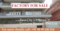 Factory for Sale Sector 37 Gurgaon