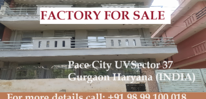 Factory for Sale Sector 37 Gurgaon