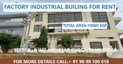 FACTORY/ INDUSTRIAL BUILDING FOR RENT IMT MANESAR