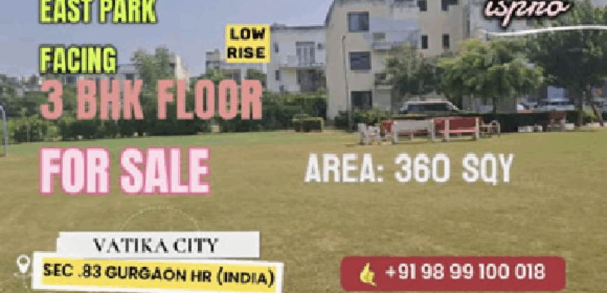 THREE BHK LUXURY FLOOR FOR SALE VATIAKA CITY GURGAON