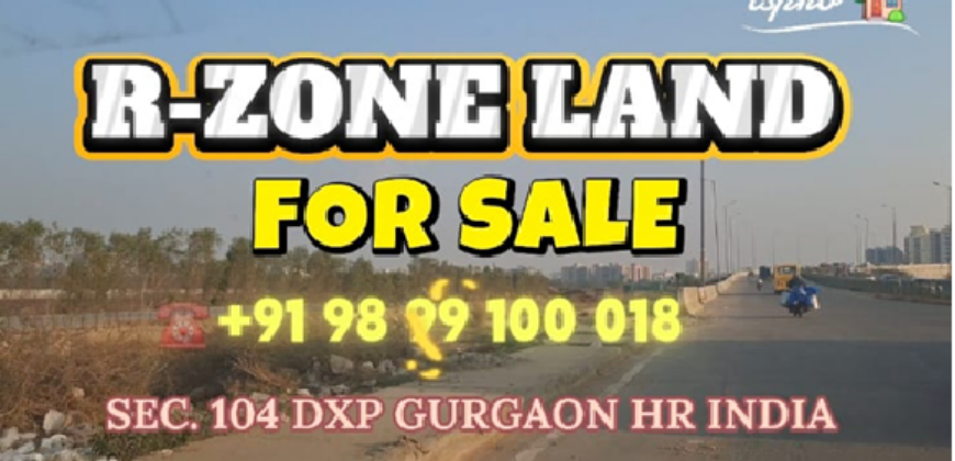 R-ZONE LAND FOR SALE DXP GURGAON
