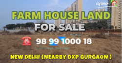 FARM HOUSE LAND FOR SALE NEW DELHI