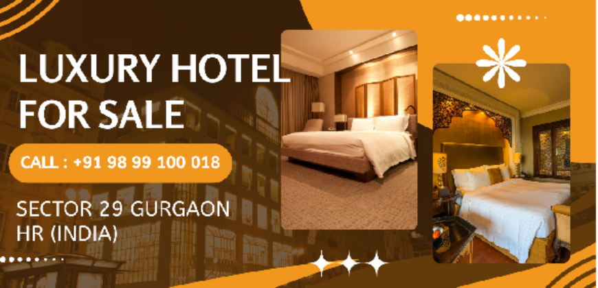 HOTEL FOR SALE SECTOR 29 GURGAON
