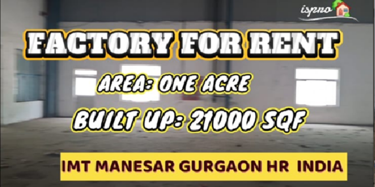 FACTORY FOR RENT IMT MANESAR GURGAON